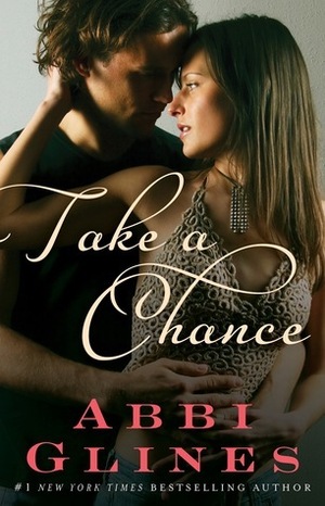 Take a Chance by Abbi Glines