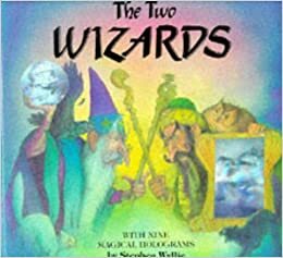 The Two Wizards: A Magical Hologram Book by Stephen Wyllie