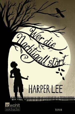Wer die Nachtigall stört ... by Harper Lee