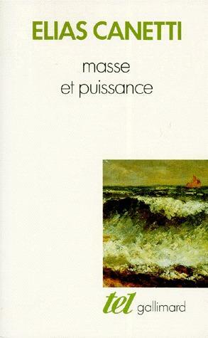 Masse et Puissance by Elias Canetti