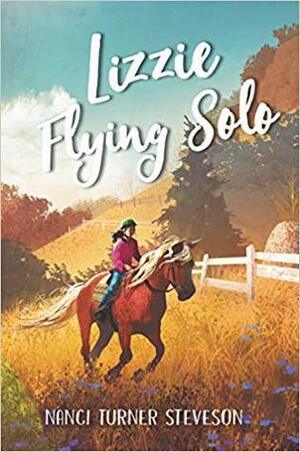 Lizzie Flying Solo by Nanci Turner Steveson