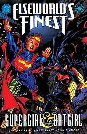 Elseworld's Finest: Supergirl & Batgirl #1 (Elseworld's Finest: Supergirl & Batgirl by Tom Simmons, Matt Haley, Barbara Randall Kesel, Barbara Randall Kesel