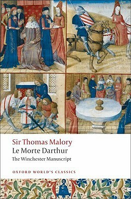 Le Morte Darthur: The Winchester Manuscript by Sir Thomas Malory, Helen Cooper