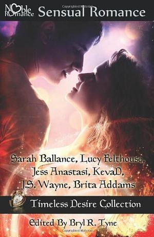 Timeless Desire Collection by J.S. Wayne, Lucy Felthouse, Sarah Ballance, KevaD, Jess Anastasi, Brita Addams