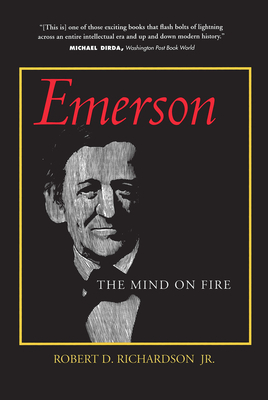 Emerson: The Mind on Fire by Robert D. Richardson