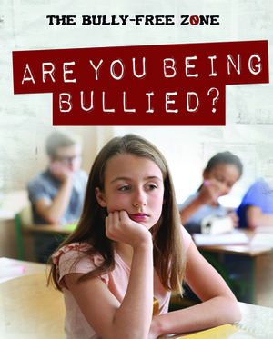 Are You Being Bullied? by Therese Harasymiw