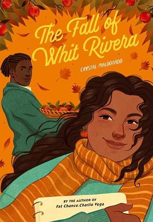 The Fall of Whit Rivera by Crystal Maldonado