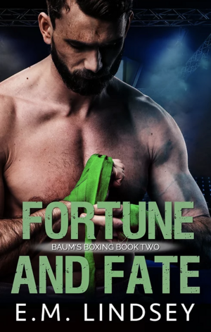 Fortune and Fate by E.M. Lindsey