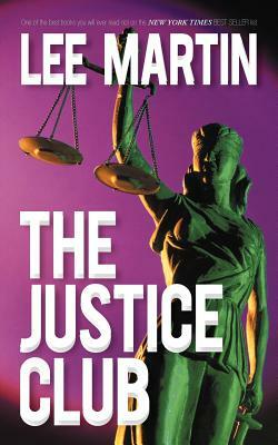 The Justice Club by Lee Martin