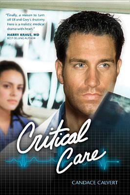 Critical Care by Candace Calvert