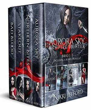 The Aurora Sky: Vampire Hunter Series: Books 1-3 by Nikki Jefford