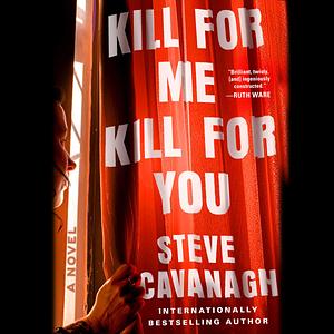 Kill for Me, Kill for You by Steve Cavanagh