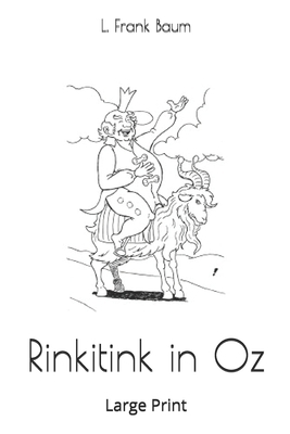 Rinkitink in Oz: Large Print by L. Frank Baum