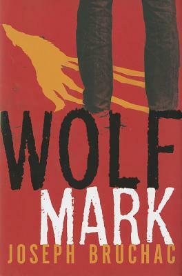 Wolf Mark by Joseph Bruchac