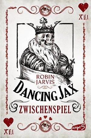 Dancing Jax - Zwischenspiel: Band 2 by Nadine Mannchen, Robin Jarvis