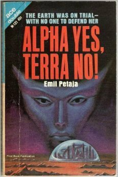 Alpha Yes, Terra No! by Emil Petaja