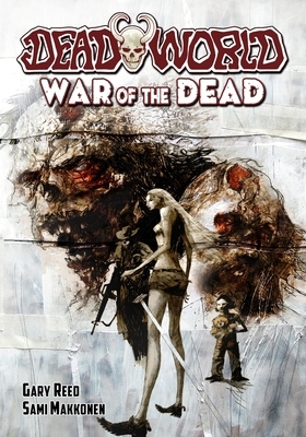 Deadworld: War of the Dead by Gary Reed