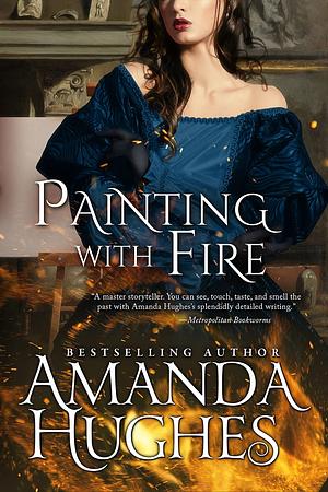 Painting with Fire by Amanda Hughes