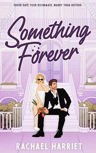 Something Forever by Rachael Harriet