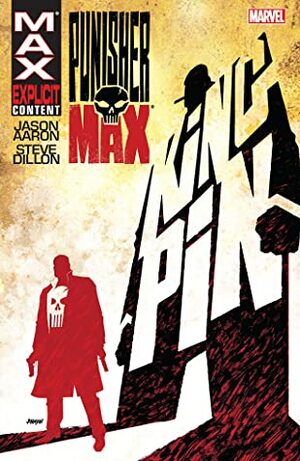 PunisherMAX, Vol. 1: Kingpin by Matt Hollingsworth, Steve Dillon, Jason Aaron, Pier Ronchetti, Roland Boschi, Dan Brown