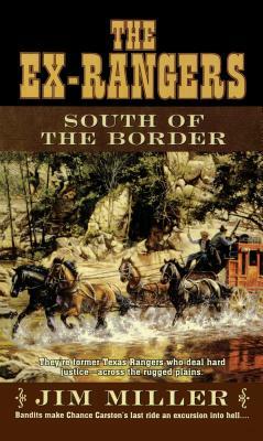 South of the Border: The Ex-Rangers by Jim Miller