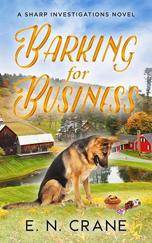 Barking for Business by E.N. Crane