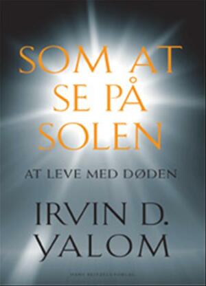 som at se på solen by Irvin D. Yalom