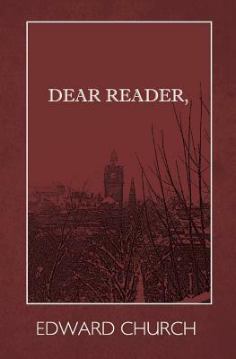 Dear Reader, by Edward Church