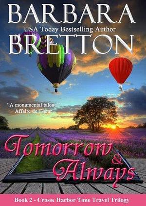 Tomorrow & Always: The Crosse Harbor Time Travel Trilogy by Barbara Bretton, Barbara Bretton