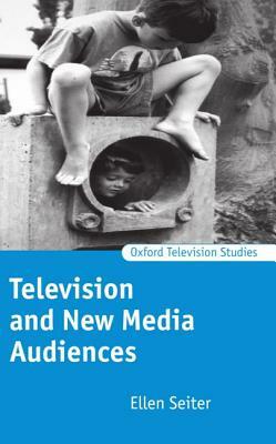 Television and New Media Audiences by Ellen Seiter