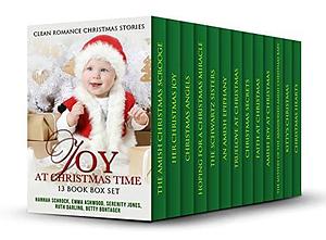 Joy at Christmas Time 13 Book Box Set by Serenity Jones, Hannah Schrock, Hannah Schrock, Emma Ashwood