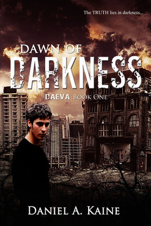 Dawn of Darkness by Daniel A. Kaine