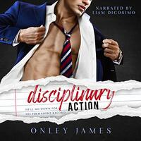 Disciplinary Action by Onley James