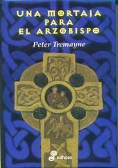 Una mortaja para el arzobispo/ Shroud for the Archbishop by Peter Tremayne