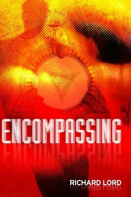 Encompassing by Richard Lord