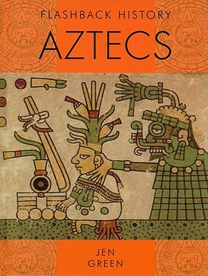 Aztecs by Jen Green
