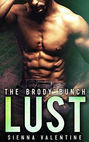 Lust (The Brody Bunch Book 2) by Sienna Valentine