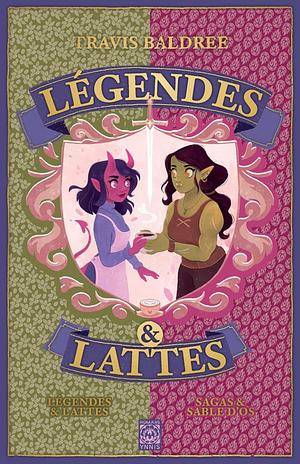 Légendes & Lattes - Édition exclusive by Travis Baldree