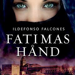 Fatimas hånd by Ildefonso Falcones