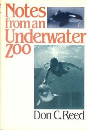 Notes from an Underwater Zoo by Don C. Reed