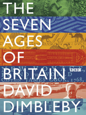 Seven Ages of Britain by David Dimbleby