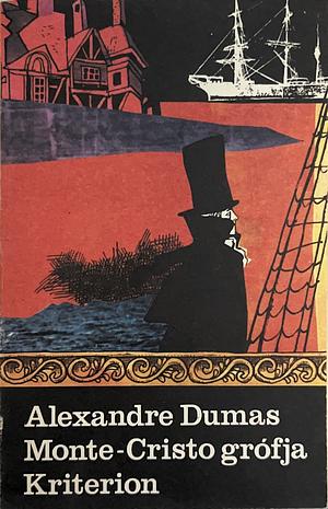 Monte-Cristo grófja by Alexandre Dumas