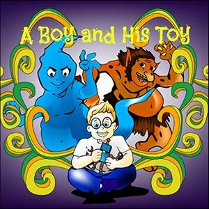 A Boy and His Toy by Jerome Aguilar, Pat Hatt