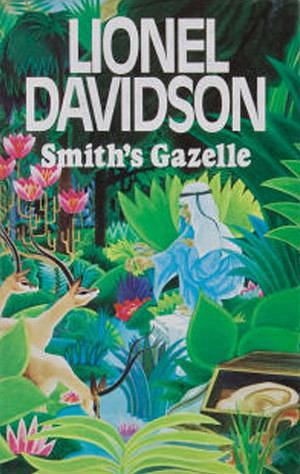 Smith's gazelle by Lionel Davidson, Lionel Davidson