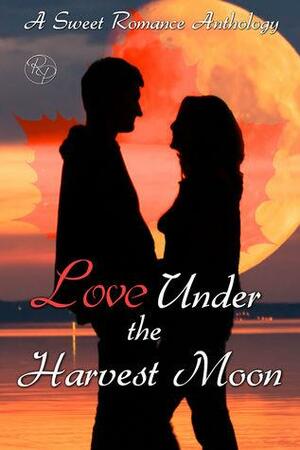 Love Under the Harvest Moon by Patricia Crisafulli, T.L. French, Claire Davon, Nemma Wollenfang, Laura Lamoreaux, T.E. Hodden