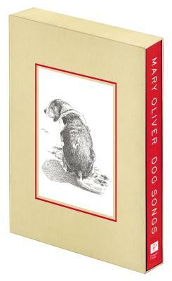 Dog Songs: Deluxe Edition by Mary Oliver
