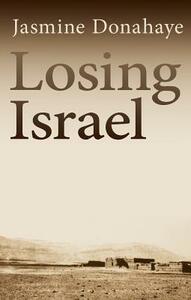 Losing Israel by Jasmine Donahaye