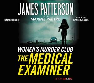 The Medical Examiner: A Women's Murder Club Story by Maxine Paetro, James Patterson