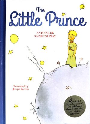 The Little Prince:  by Antoine de Saint-Exupéry