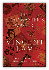 The Headmaster's Wager by Vincent Lam